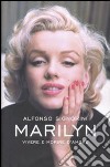 Marilyn. Vivere e morire d'amore libro