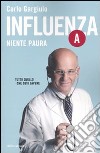 Influenza A. Niente paura libro