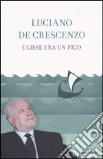 Ulisse era un fico