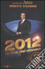 2012. La fine del mondo? libro