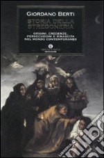 Storia della stregoneria. Origini, credenze, persecuzioni e rinascita nel mondo contemporaneo libro