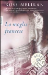 La moglie francese libro di Melikan Rose