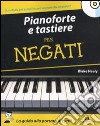 Pianoforte e tastiere per negati. Con CD Audio libro