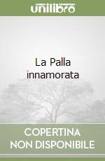 La Palla innamorata