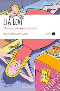 Da quando sono tornata
