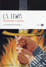 Il principe Caspian. Le cronache di Narnia. Vol. 4 libro