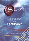 The secret. Il segreto per i giovani libro