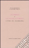 L'Euridice e la favola d'Orfeo. L'utopia nel melodramma libro di Rinuccini Ottavio Striggio Alessandro