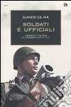 Soldati e ufficiali. L'esercito italiano dal Risorgimento a oggi libro