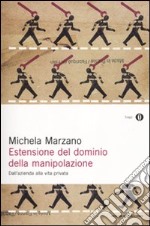 Estensione del dominio della manipolazione. Dalla azienda alla vita privata