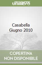 Casabella Giugno 2010