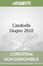 Casabella Giugno 2010 libro