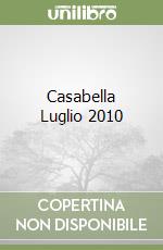 Casabella Luglio 2010 libro