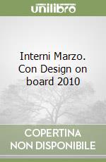 Interni Marzo. Con Design on board 2010