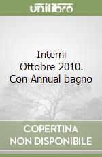 Interni Ottobre 2010. Con Annual bagno