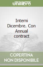 Interni Dicembre. Con Annual contract