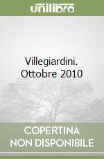 Villegiardini. Ottobre 2010