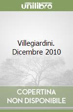 Villegiardini. Dicembre 2010