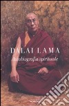 Autobiografia spirituale libro di Gyatso Tenzin (Dalai Lama)