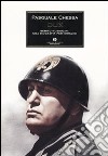 Dux. Benito Mussolini: una biografia per immagini. Ediz. illustrata libro