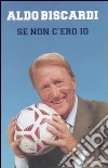 Se non c'ero io libro