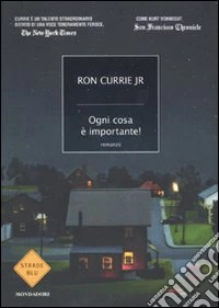 Ogni cosa è importante! libro
