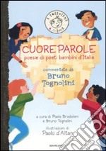 Cuoreparole. Poesie di poeti-bambini d'Italia libro