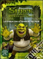 Shrek e vissero felici e contenti. La storia con le immagini del film libro