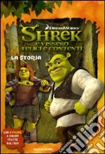 Shrek e vissero felici e contenti. La storia libro