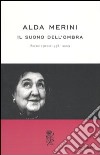 Il suono dell'ombra. Poesie e prose (1953-2009) libro