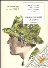 L'uomo che sposò un albero e altre storie. Dagli straordinari autori e autrici di McSweeney's libro