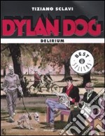 Dylan Dog. Delirium libro