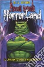 Il labirinto della mezzanotte. Horrorland. Vol. 11 libro