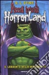 Il labirinto della mezzanotte. Horrorland. Vol. 11 libro