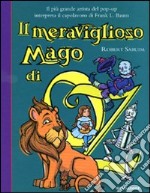 Il meraviglioso mago di Oz. Libro pop-up. Ediz. illustrata libro