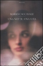 Una Notte, una vita libro