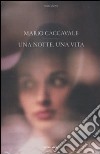 Una Notte, una vita libro di Caccavale Mario