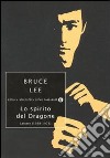 Lo spirito del dragone. Lettere (1958-1973) libro di Lee Bruce Little J. (cur.)