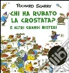 Chi ha rubato la crostata? E altri grandi misteri. Ediz. illustrata libro