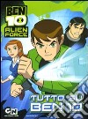 Ben 10 Alien Force. Tutto su Ben 10 libro