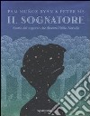 Il sognatore. Storia del ragazzo che diventò Pablo Neruda libro