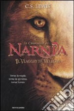 Il Viaggio del veliero. Le cronache di Narnia