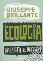 L'Ecologia spiegata ai ragazzi libro