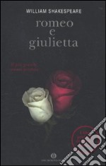 Romeo e Giulietta. Con testo inglese a fronte. libro