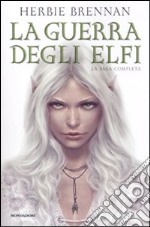 La guerra degli elfi. La saga completa libro