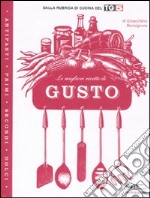 Le migliori ricette di «Gusto» libro