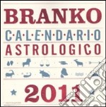 Calendario astrologico 2011. Guida giornaliera segno per segno libro