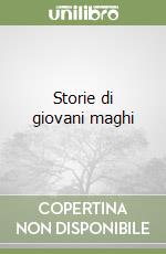 Storie di giovani maghi libro