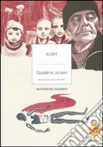 Quaderni ucraini. Memorie dai tempi dell'URSS libro