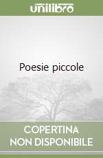 Poesie piccole libro